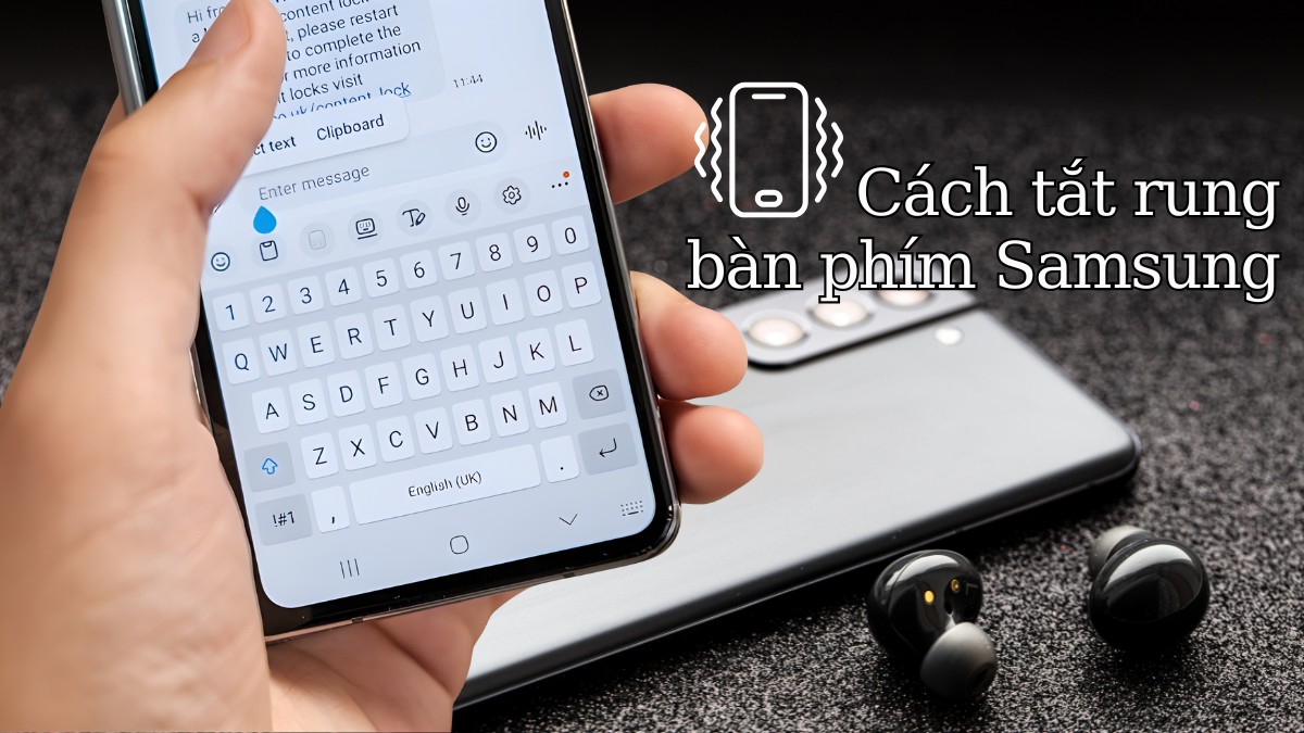 Cách tắt rung bàn phím Samsung đơn giản, tránh làm phiền